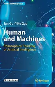 Human and Machines: Philosophical Thinking of Artificial Intelligence