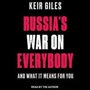 Russia's War on Everybody: And What It Means for You [Audiobook]