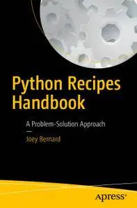 Python Recipes Handbook: A Problem-Solution Approach (Repost)