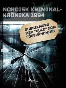 «Dubbelmord med "guld" som förevändning» by Diverse