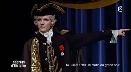 (Fr2) Secrets d'histoire - 14 juillet 1789, le matin du grand soir (2013)