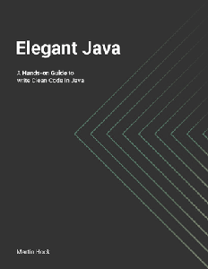 Elegant Java : Hands-on Guide to write Clean Code in Java