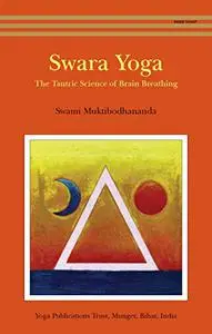 Swara Yoga: The Tantric Science of Brain Breathing