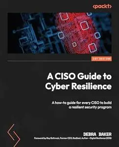 A CISO Guide to Cyber Resilience