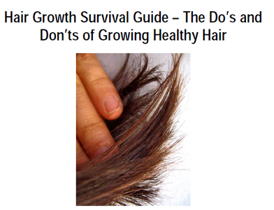 Hair Growth Survival Guide - The Do\'s & Don\'ts of Growing Healthy Hair