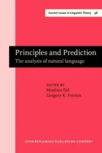 Principles and Prediction: The analysis of natural language. Papers in honor of Gerald Sanders (repost)