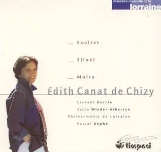 Laurent Korcia, Sonia Wieder-Atherton, Pascal Rophé - Édith Canat de Chizy: Exultet, Siloël, Moïra (1999)