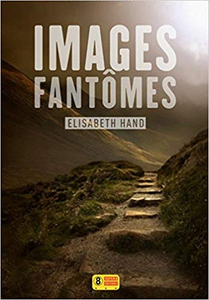 Images fantômes - Elizabeth HAND