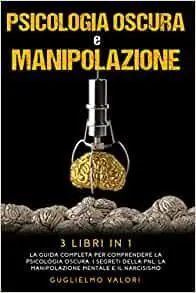 Psicologia Oscura e Manipolazione