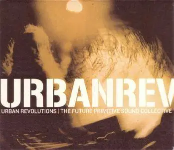 VA - Urban Revolutions: The Future Primitive Sound Collective (2000) {Future Primitive Sound} **[RE-UP]**