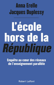 L'École hors de la République - Jacques Duplessy, Anna Erelle