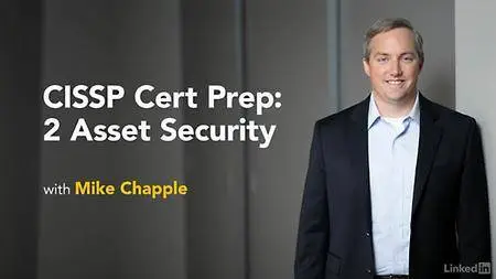 Lynda - CISSP Cert Prep: 2 Asset Security