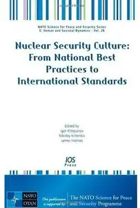 Nuclear Security Culture: From National Best Practices to International Standards
