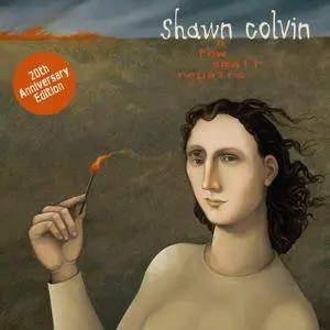 Shawn Colvin - A Few Small Repairs (20th Anniversary Edition) (1977/2017) [Official Digital Download]