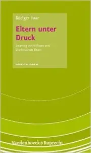 Täglich Leben. Beratung und Seelsorge: Eltern unter Druck: Beratung von hilflosen und überforderten Eltern