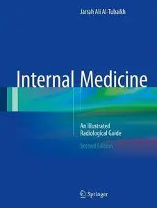 Internal Medicine: An Illustrated Radiological Guide, Second Edition (repost)