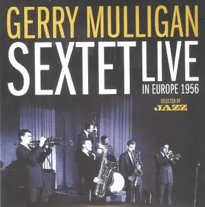 Gerry Mulligan - Live In Europe 1956 (2016) {Musica Jazz MJCD 1306}