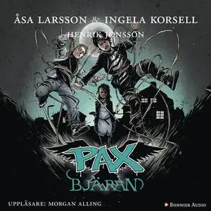 «PAX. Bjäran» by Åsa Larsson,Ingela Korsell