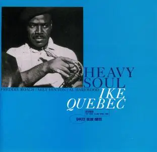 Ike Quebec - Heavy Soul (1961) {Blue Note, RVG 7243 8 64472 2 7 rel 2005}