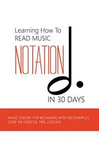 Learning How To Read Music Notation In 30 Days