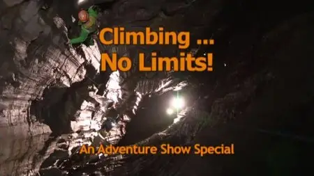 BBC The Adventure Show - Climbing No Limits (2012)