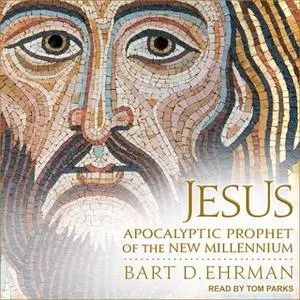«Jesus: Apocalyptic Prophet of the New Millennium» by Bart D. Ehrman
