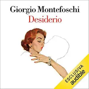 «Desiderio» by Giorgio Montefoschi