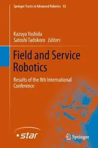 Field and Service Robotics: Results of the 8th International Conference