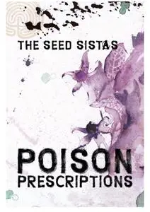 Poison Prescriptions: Power Plant Medicine, Magic & Ritual