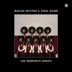 Bacao Rhythm & Steel Band - The Serpent's Mouth (2018) [Official Digital Download]