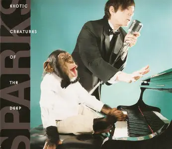 Sparks - Exotic Creatures Of The Deep (2008) [Japanese Edition] Bonus Track