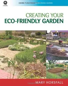 Creating Your Eco-Friendly Garden (CSIRO Publishing Gardening Guides)