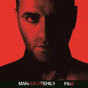 Markus Feehily - Fire (Deluxe Edition) (2015)