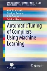 Automatic Tuning of Compilers Using Machine Learning