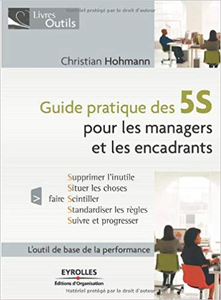 Guide pratique des 5S : Pour les managers et les encadrants - Christian Hohmann (Repost)