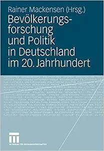 Bevölkerungsforschung und Politik in Deutschland im 20. Jahrhundert