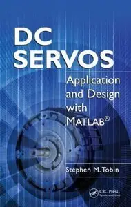 DC Servos: Application and Design with MATLAB (repost)