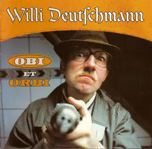 Willi Deutschmann (Dietmar Wischmeyer) - OBI et Orbi (1998)