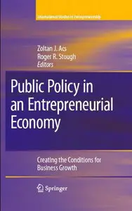 Public Policy in an Entrepreneurial Economy: Creating the Conditions for Business Growth (repost)