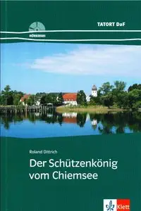 Der Schützenkönig vom Chiemsee: Leseheft , mit Audio-CD