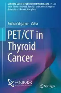 PET/CT in Thyroid Cancer (Clinicians’ Guides to Radionuclide Hybrid Imaging) [Repost]