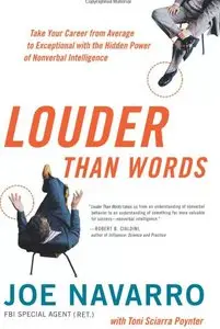 Louder Than Words: Take Your Career from Average to Exceptional with the Hidden Power of Nonverbal Intelligence (repost)