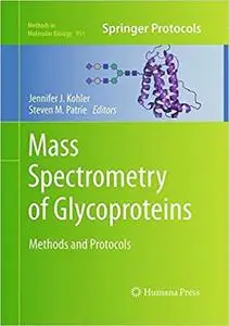 Mass Spectrometry of Glycoproteins: Methods and Protocols
