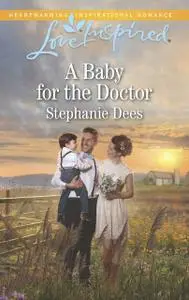 «A Baby for the Doctor» by Stephanie Dees