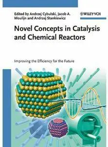 Novel Concepts in Catalysis and Chemical Reactors: Improving the Efficiency for the Future [Repost]