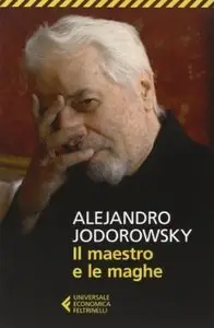 Il maestro e le maghe di Alejandro Jodorowsky