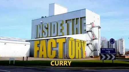BBC - Inside the Factory: Curry (2018)