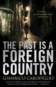 «The Past is a Foreign Country» by Gianrico Carofiglio