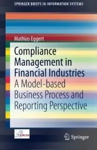 Compliance Management in Financial Industries: A Model-based Business Process and Reporting Perspective [Repost]