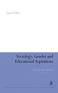 Sociology, Gender and Educational Aspirations: Girls and Their Ambitions